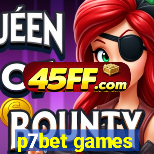 p7bet games